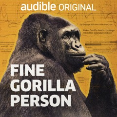 Fine Gorilla Person by Lauren Ober, Narrated by Lauren Ober