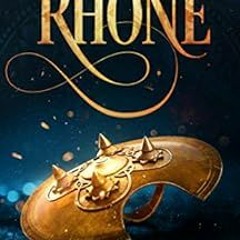 FREE PDF 💜 Rhone: A Tainted Accords Novella (The Tri-World Exchange Book 3) by Kelly