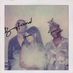 Am - Ariana Grande - Boyfriend (jomari's Bad Decision Mix)