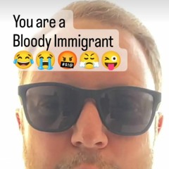 We are all immigrants 😂😭🤬😤😜