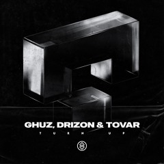 Ghuz, Drizon, Tovar - Turn Up