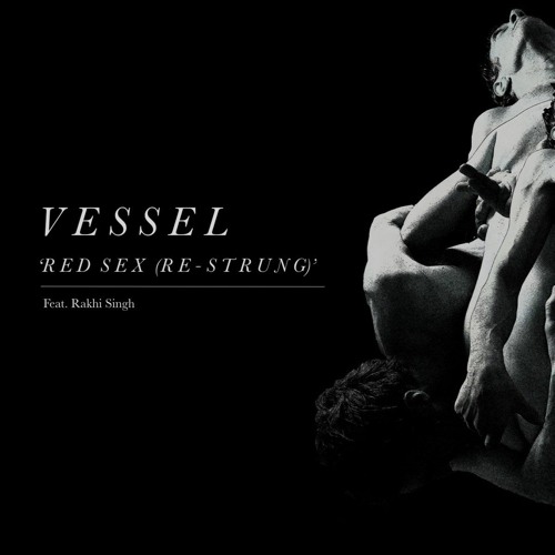 PAPLU001 - Vessel - Red Sex [Re - Strung] (Feat. Rakhi Singh)