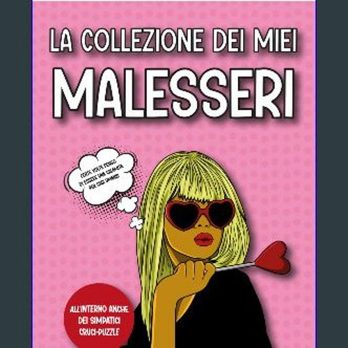 Stream ebook read pdf ⚡ La Collezione Dei Miei Malesseri: Il Mio Diario  Segreto dei Casi Umani, Tragico R by Szymczykreaddytk.b.f.2.0.7.5