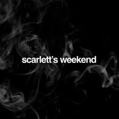 Scarlett's Weekend
