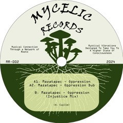 Mazatapec - Oppression (Injustice Mix)