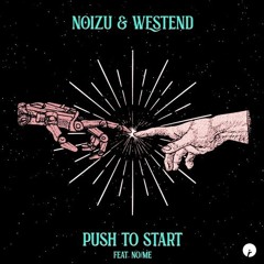 Noizu & Westend - Push To Start Ft. NoMe (Aidan Rudd Bootleg)