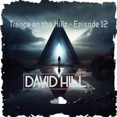 01 Trance On The Hillz - Episode 12