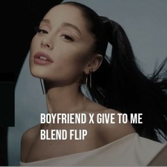 BOYFRIEND X GIVE IT TO ME [VIP BLEND] / limited freedownload