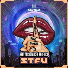 Heavy Resistance & BMBERJCK - STFU