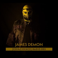 Coincidence.Radio 005 - James Demon (Berlin, DE)