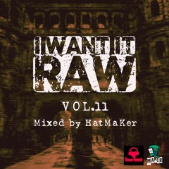 I Want It RAW (Vol.11)