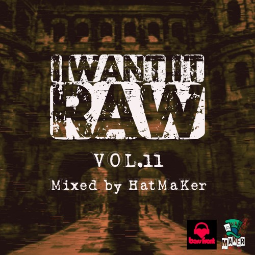 I Want It RAW (Vol.11)