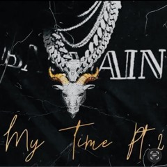 My Time Pt.2
