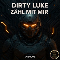 DIRTY LUKE - Zähl Mit Mir 🎵DANCE 💿TECHNO 📀2025