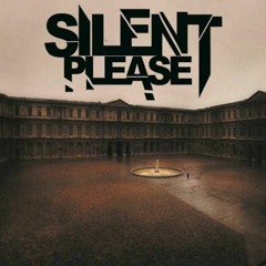 Silent Please - Menghapus Bayangmu