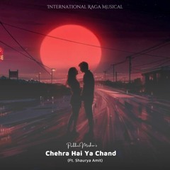 Chehra Hai Ya Chand | Prakhar Mishra (Ft. Shaurya Amit)