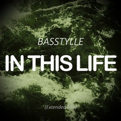 Basstylle - In This Life