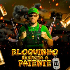 Bloquinho Respeita a Patente II: No Bico / Senta na 9 / Bate Tcheca / Trepa / Se Eu Engravidar / Sequencia de Bota / Aplica