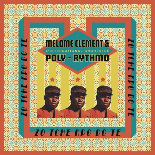 Stream Melome Clement & Orchestre Poly-Rythmo - Zo Tche Kpo
