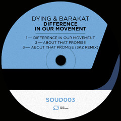 BCCO Premiere: Dying & Barakat - About that promise (3KZ remix) [SOUD003]