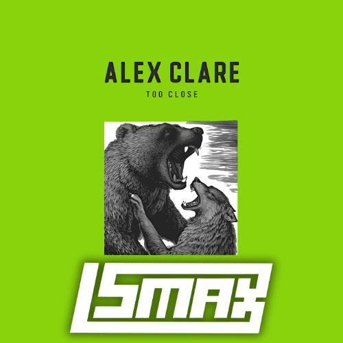 Alex Clare - Too Close (SMAX BOOTLEG) [FREE DOWNLOAD]
