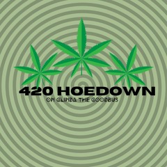 420 HOEDOWN ON GLINDA THE GOODBUS