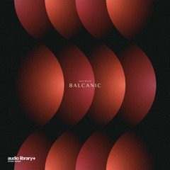 Balcanic - Next Route | Free Background Music | Audio Library Release
