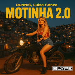 DENNIS, Luísa Sonza - MOTINHA 2.0 (Francis Silva x Flowstik x Blype AfroMix 2k25)