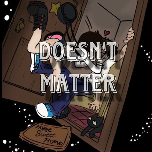 Doesnt Matter (Prod. Nyxx)