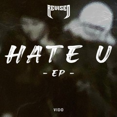 VIDO - Hate U [Revised Records]