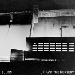 Suuns - Up Past The Nursery (Anötherevøl Remix)