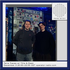 Terra Traces - w/ Tifra & Dean - 3rd December 2025