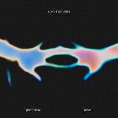 LOVE TYPE VIBES