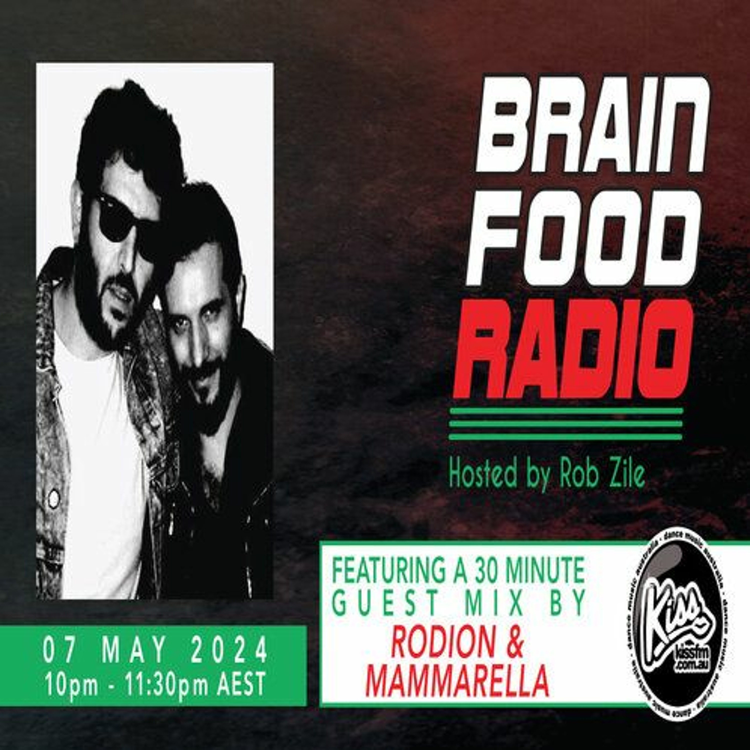 Brain Food Radio hosted by Rob Zile/KissFM/07-05-24/#2 RODION & MAMMARELLA (GUEST MIX) episode artwork