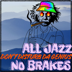 ALL_JAZZ_NO_BRAKES - FEAT. J.A.