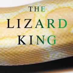 [Access] EPUB 📙 The Lizard King: The True Crimes and Passions of the World's Greates