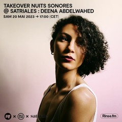 Takeover Nuits sonores @ Satriale : Deena Abdelwahed - 20 Mai 2023