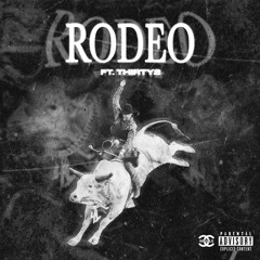 Rodeo Ft Thirty2 (prod .Gwnbg)
