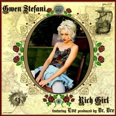 Gwen Stefani - Rich Girl ft. Eve (Ethan Remix)