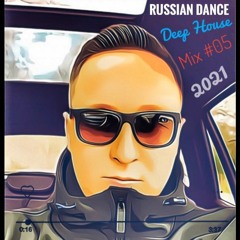 RUSSIAN DANCE HOUSE MEGAMIX #05 [2021]