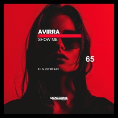 PREMIERE: Avirra - Show Me (Original Mix) // OUT NOW on Beatport!