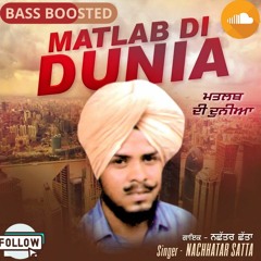 Matlab Di Duniya  | Nachhatar Chhatta | Latest Bass Remix | Punjabi Old Songs | #Retro.songz
