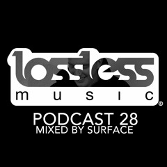 Lossless Music Podcast 28 [ Surface ]