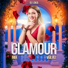 DJ LOKA - GLAMOUR MIX VOL 2