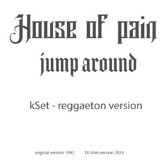 House of Pain - Jump Around ( kSET Remix 2025 Dopeman x Madrik)