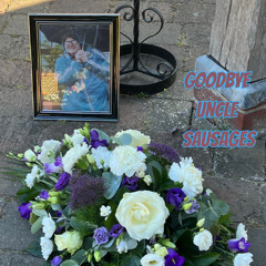 Goodbye Uncle Sausages  LMBYTS #1424  Jason Newland  28th August 2025