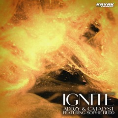 ADDZY X Catalyst - Ignite (feat. Sophie Rudd)