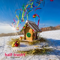 halF trashY [naviarhaiku521]