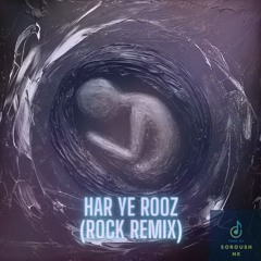 Hichkas x Poobon - Har Ye Rooz (Remix) - (Prod By SoroushNK)