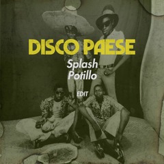 Splash - Potillo (Disco Paese edit)